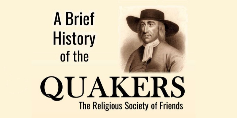 
         Quaker 
          History